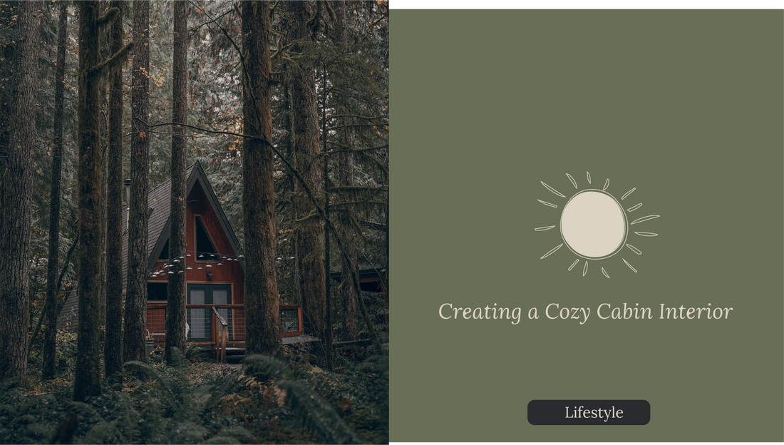 Creating a Cozy Cabin Interior