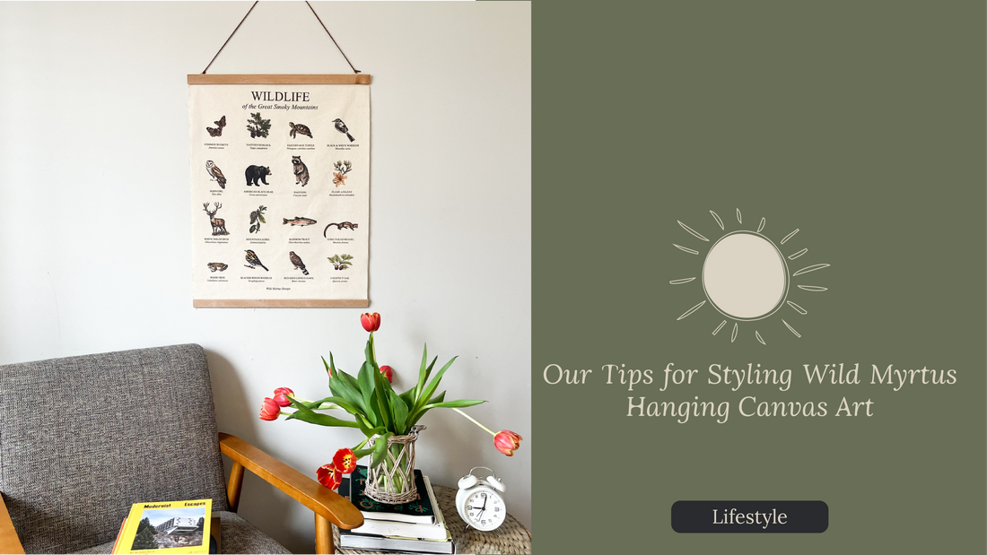 Our Tips for Styling Wild Myrtus Hanging Canvas Art
