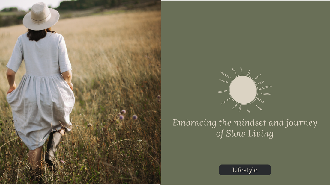 Embracing the mindset and journey of Slow Living